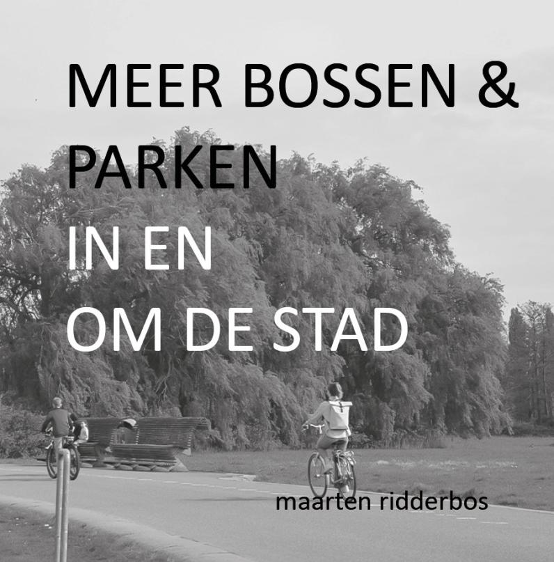  Cover Meer bossen en parken in en om de stad © Maarten Ridderbos