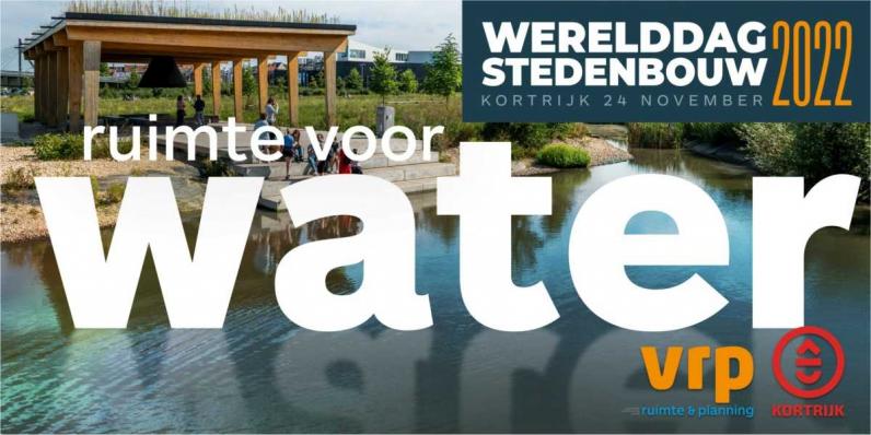 Werelddag van de Stedenbouw 2022 / Ruimte voor water