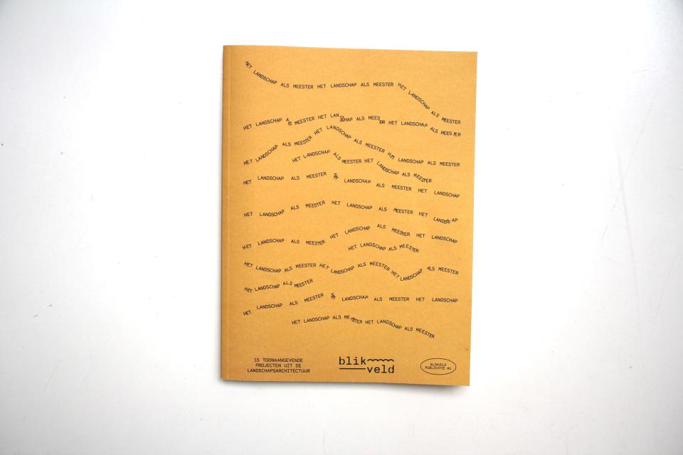 Het landschap als meester © Blikveld